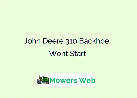 John Deere 310 Backhoe Wont Start
