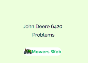 John Deere 6420 Problems