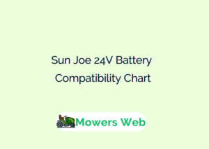 Sun Joe 24V Battery Compatibility Chart