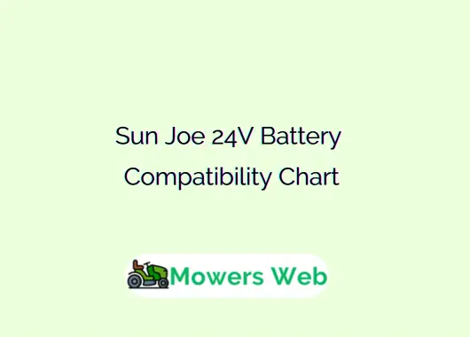 Sun Joe 24V Battery Compatibility Chart