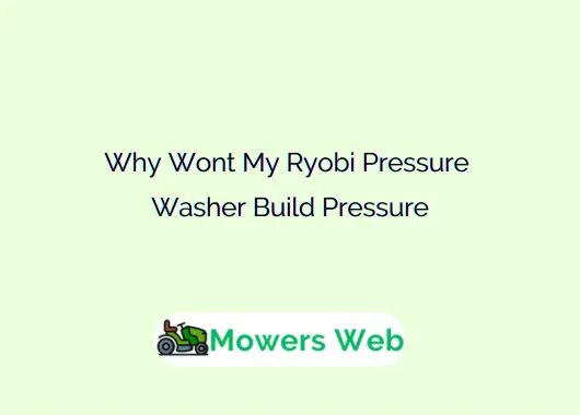 Why Wont My Ryobi Pressure Washer Build Pressure