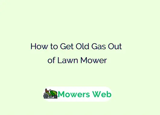 How to Get Old Gas Out of Lawn Mower