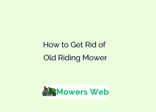 How to Get Rid of Old Riding Mower
