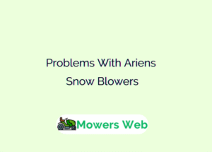 Problems With Ariens Snow Blowers