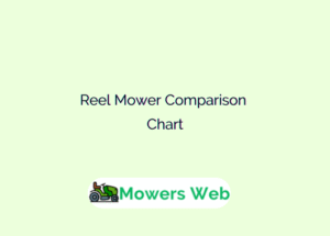 Reel Mower Comparison Chart
