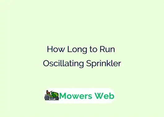 How Long to Run Oscillating Sprinkler