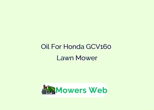 Oil For Honda GCV160 Lawn Mower​