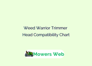 Weed Warrior Trimmer Head Compatibility Chart