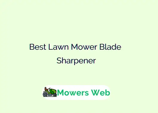 Best Lawn Mower Blade Sharpener