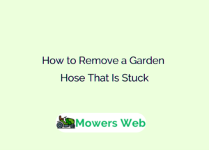 How to Remove a Garden Hose That Is Stuck