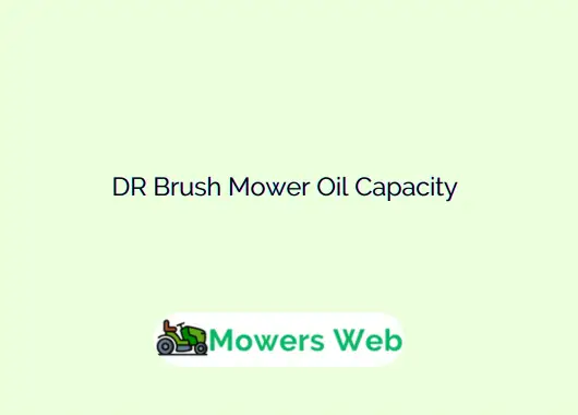 DR Brush Mower Oil Capacity
