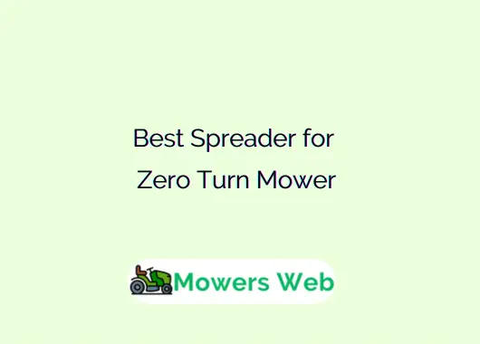Best Spreader for Zero Turn Mower