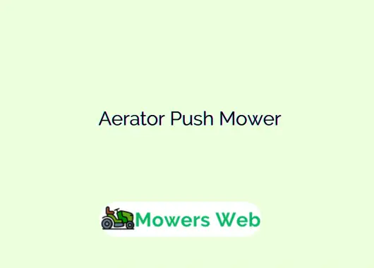 Aerator Push Mower