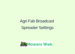 Agri Fab Broadcast Spreader Settings