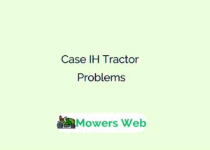 Case IH Tractor Problems