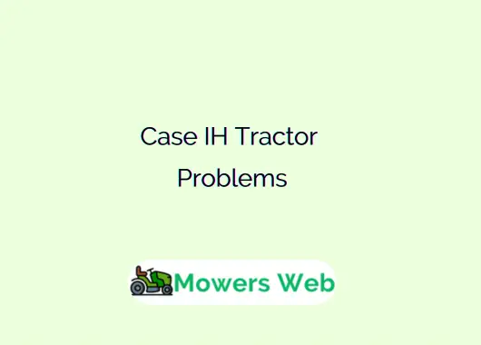 Case IH Tractor Problems