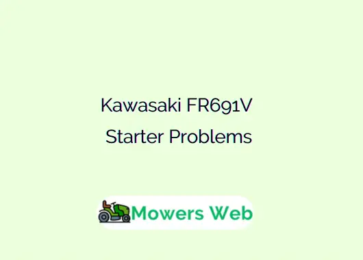 Kawasaki FR691V Starter Problems