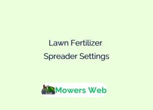 Lawn Fertilizer Spreader Settings