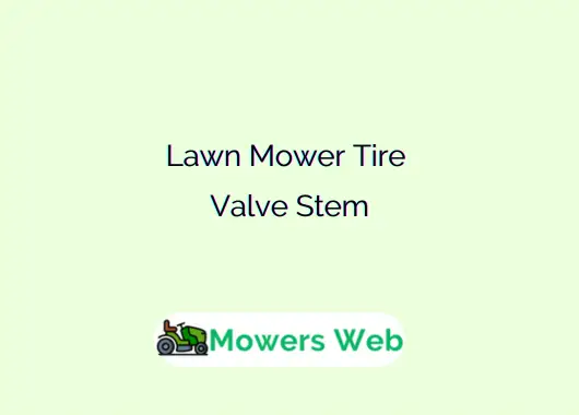 Lawn Mower Tire Valve Stem
