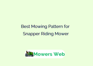 Best Mowing Pattern for Snapper Riding Mower
