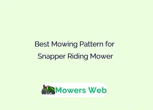 Best Mowing Pattern for Snapper Riding Mower