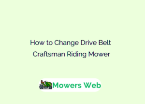 How to Change Drive Belt on Craftsman Riding Lawn Mower