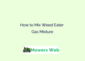How to Mix Weed Eater Gas Mixture