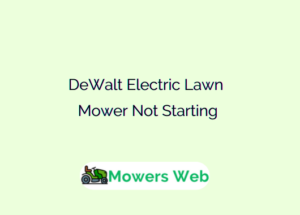 DeWalt Electric Lawn Mower Not Starting