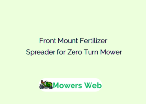 Front Mount Fertilizer Spreader for Zero Turn Mower