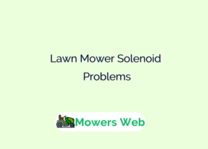 Lawn Mower Solenoid Problems
