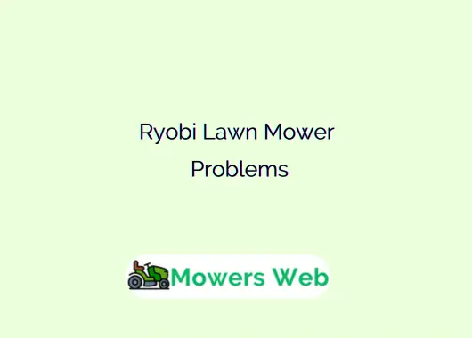 Ryobi Lawn Mower Problems