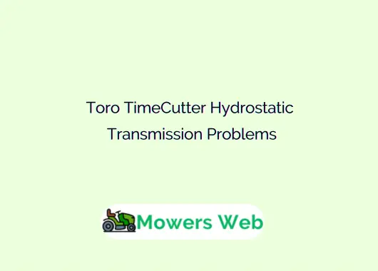 Toro TimeCutter Hydrostatic Transmission Problems