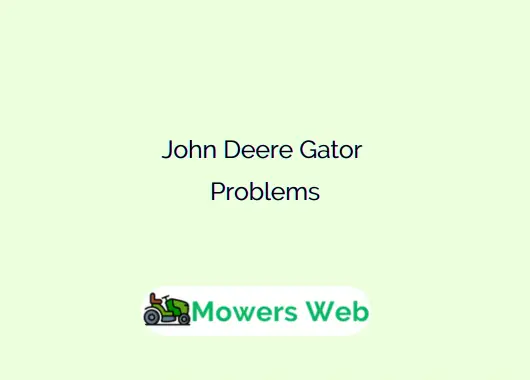 John Deere Gator Problems