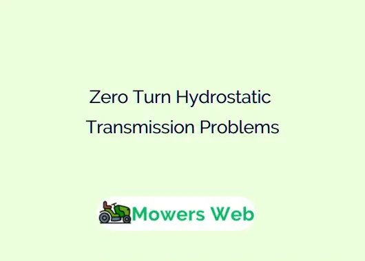 Zero Turn Hydrostatic Transmission Problems