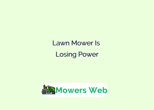 Lawn Mower Is Losing Power