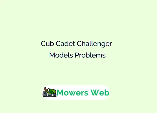 Cub Cadet Challenger Models Problems