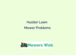 Hustler Lawn Mower Problems