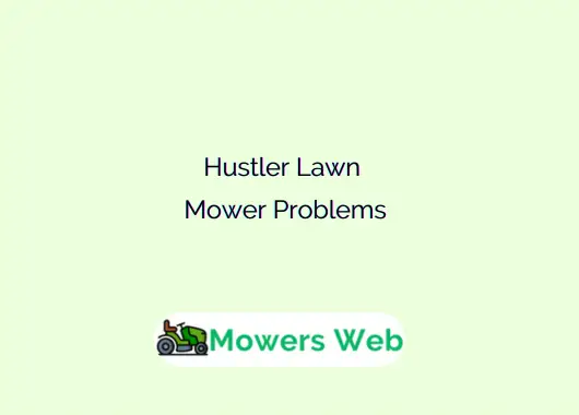 Hustler Lawn Mower Problems