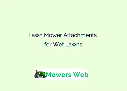 Lawn Mower Attachments for Wet Lawns