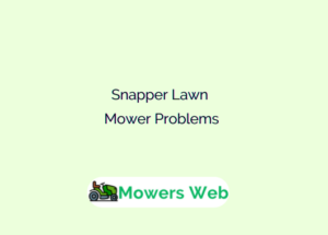 Snapper Lawn Mower Problems