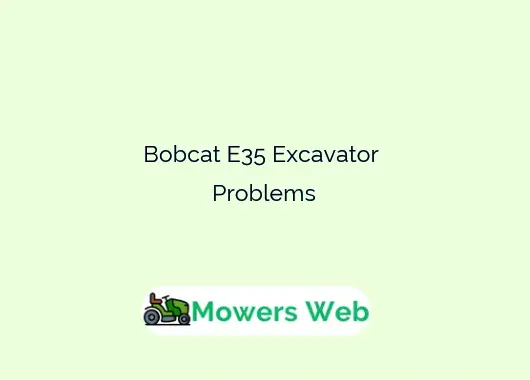 Bobcat E35 Excavator Problems