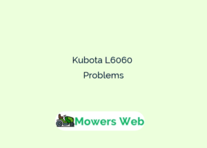 Kubota L6060 Problems