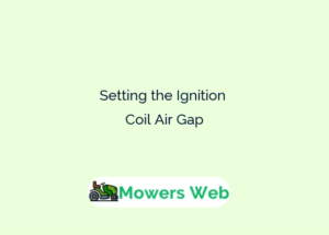 Setting the Ignition Coil Air Gap