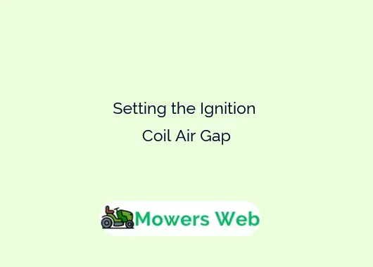 Setting the Ignition Coil Air Gap